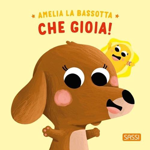 Amelia la bassotta. Che Gioia!