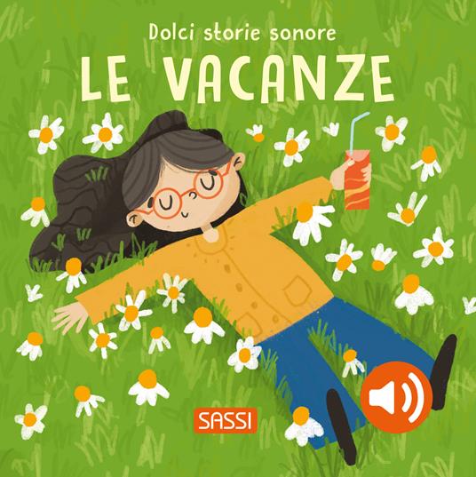 Le vacanze. Dolci storie sonore.