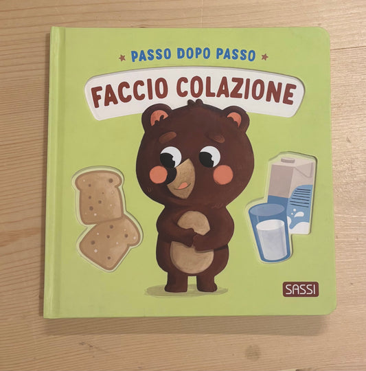 Passo dopo passo. Faccio colazione