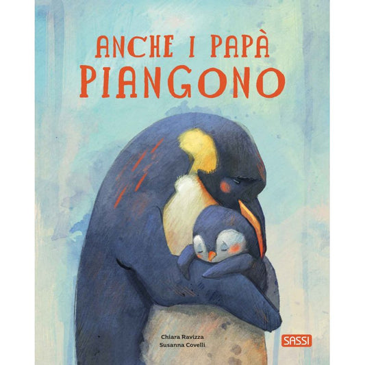 Anche i papà piangono - Sassi