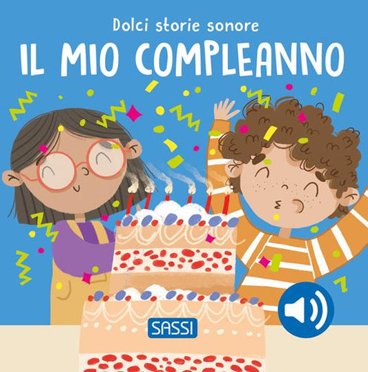 Il mio compleanno. Dolci storie sonore.