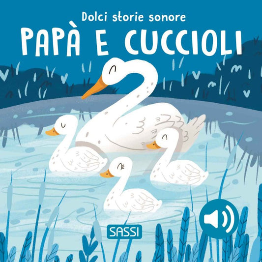 Quapi-Dolci storie sonore. Papà e cuccioli