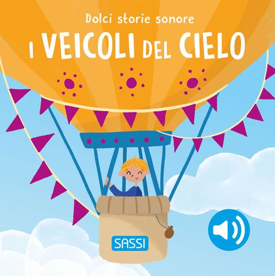 I veicoli del cielo. Dolci storie sonore.