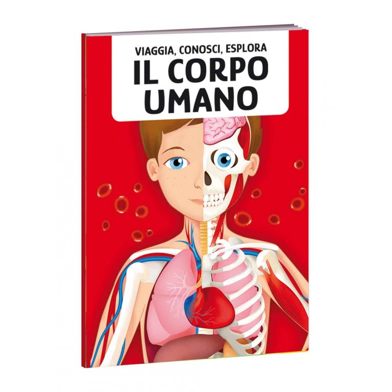 Viaggia, conosci, esplora. Il corpo umano